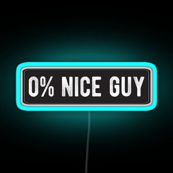 0 Percent Nice Guy Cool Motorcycle Or Funny Helmet Led And Bikers Gifts RGB Neon Sign