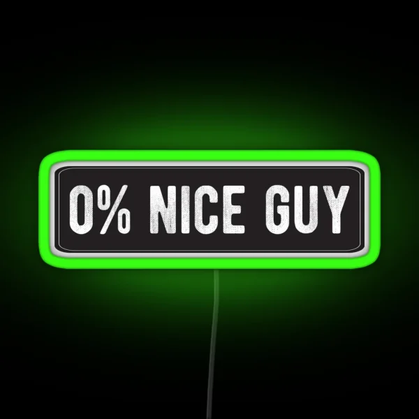 0 Percent Nice Guy Cool Motorcycle Or Funny Helmet Led And Bikers Gifts RGB Neon Sign