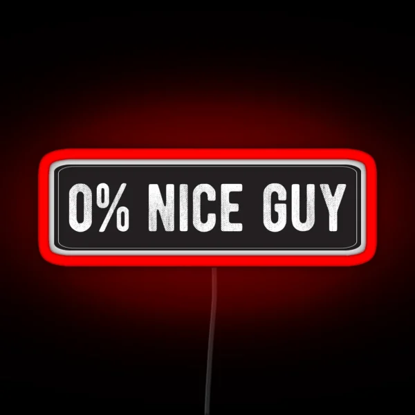 0 Percent Nice Guy Cool Motorcycle Or Funny Helmet Led And Bikers Gifts RGB Neon Sign