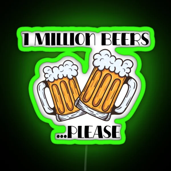 1 Million Beers Please RGB Neon Sign