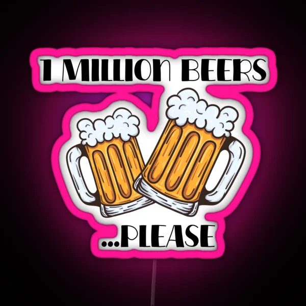 1 Million Beers Please RGB Neon Sign