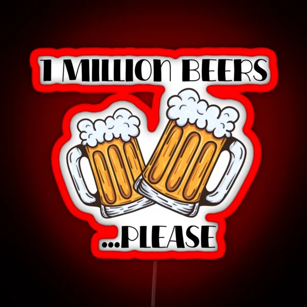 1 Million Beers Please RGB Neon Sign