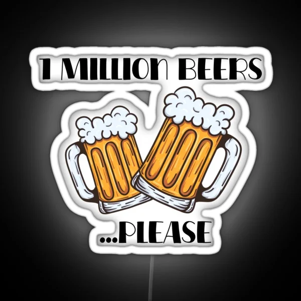 1 Million Beers Please RGB Neon Sign