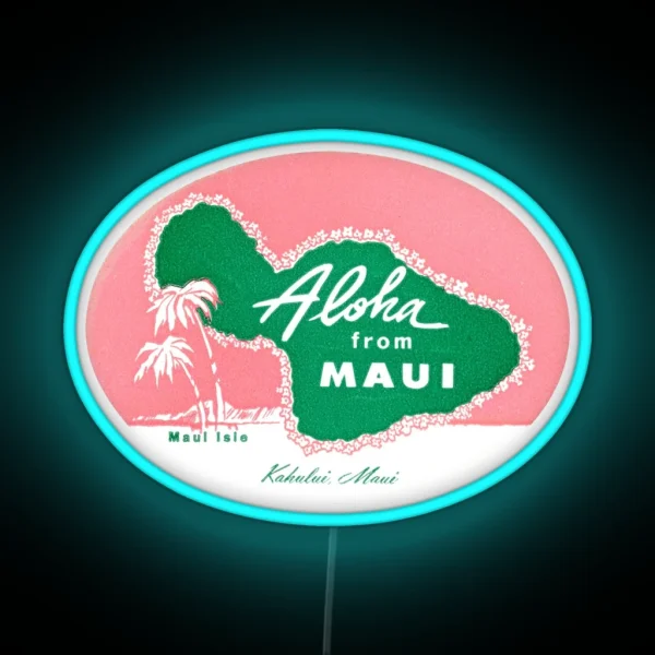 1950 S Aloha From Maui Hawaii RGB Neon Sign