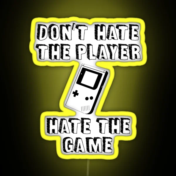 1980 S Series Don T Hate The Player Hate The Game RGB Neon Sign