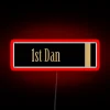 1st Dan RGB Neon Sign