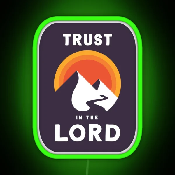2022 Theme Trust In The Lord Bold And Bright RGB Neon Sign