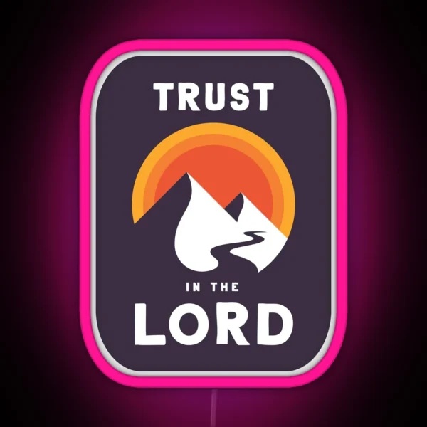 2022 Theme Trust In The Lord Bold And Bright RGB Neon Sign