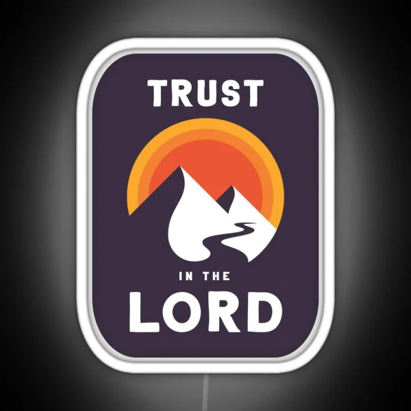 2022 Theme Trust In The Lord Bold And Bright RGB Neon Sign