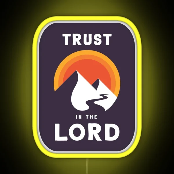 2022 Theme Trust In The Lord Bold And Bright RGB Neon Sign