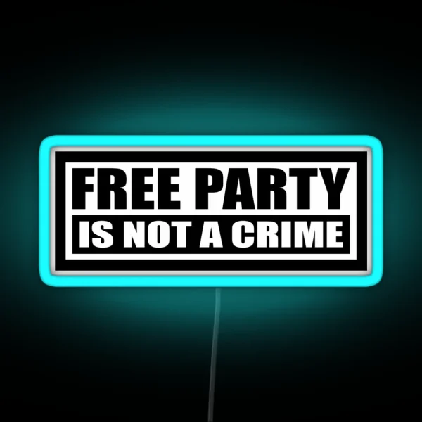 23NN012 Tekno 23 Free Party Is Not A Crime RGB Neon Sign