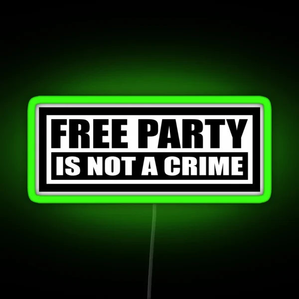 23NN012 Tekno 23 Free Party Is Not A Crime RGB Neon Sign