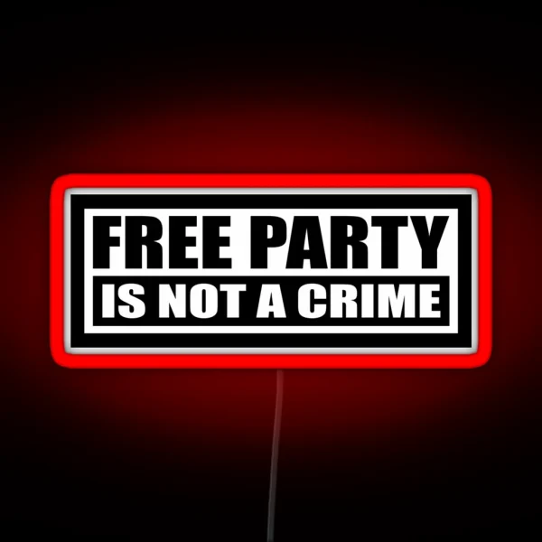 23NN012 Tekno 23 Free Party Is Not A Crime RGB Neon Sign