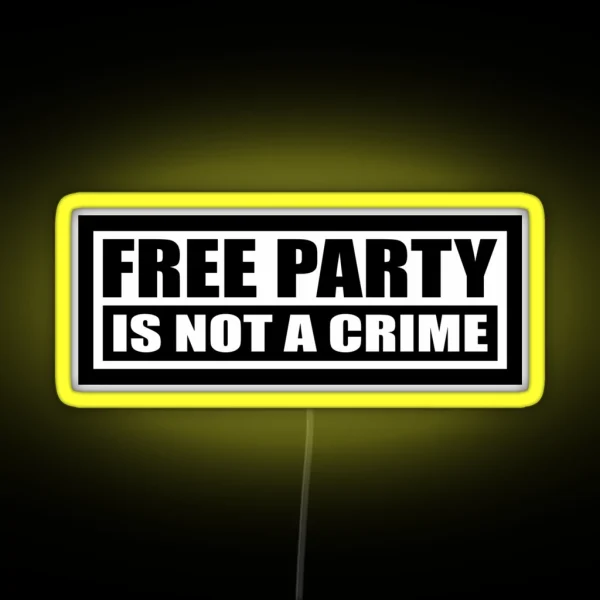 23NN012 Tekno 23 Free Party Is Not A Crime RGB Neon Sign