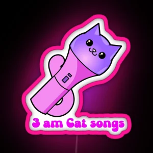 3 AM Cat Songs RGB Neon Sign