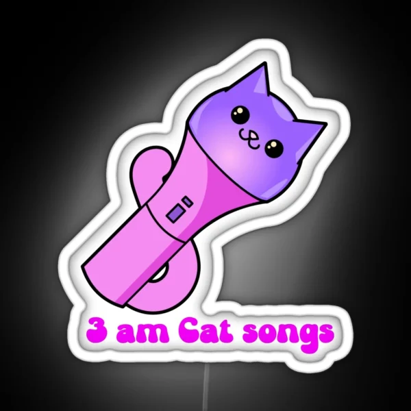 3 AM Cat Songs RGB Neon Sign