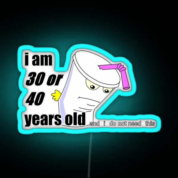 30 Or 40 YEARS OLD RGB Neon Sign