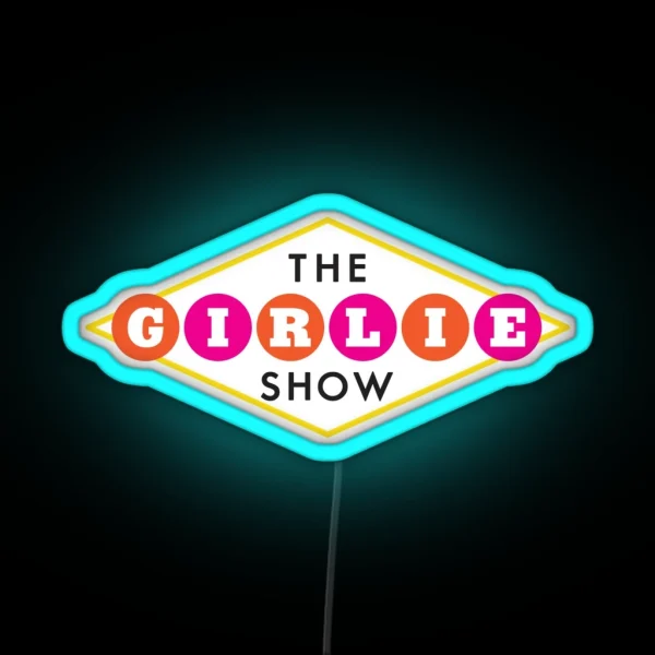 30ROCK The Girlie Show RGB Neon Sign