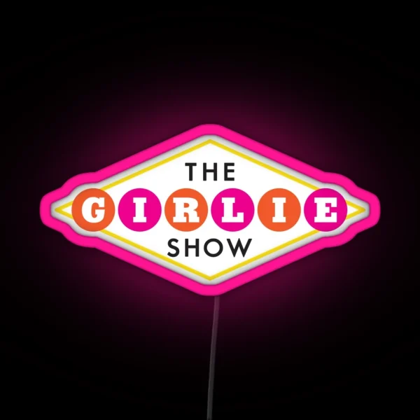 30ROCK The Girlie Show RGB Neon Sign