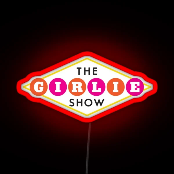 30ROCK The Girlie Show RGB Neon Sign