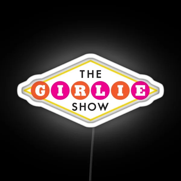 30ROCK The Girlie Show RGB Neon Sign