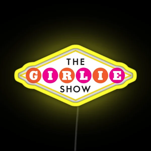 30ROCK The Girlie Show RGB Neon Sign