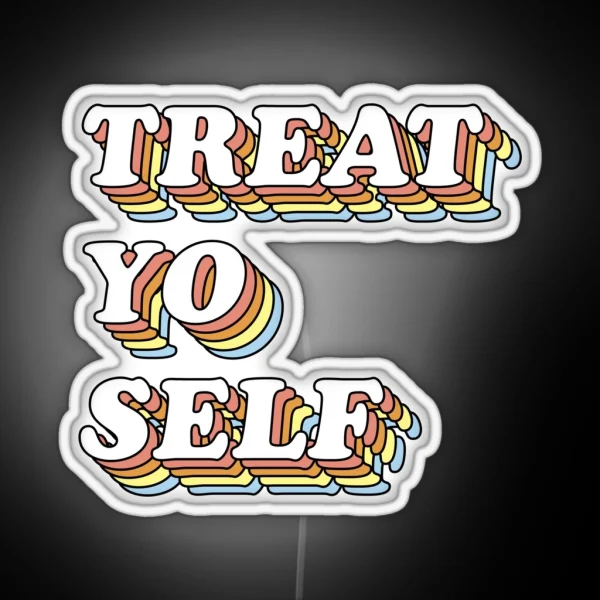 3D Retro Treat Yo Self RGB Neon Sign