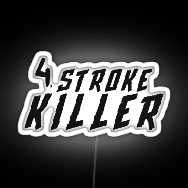 4 Stroke Killer RGB Neon Sign