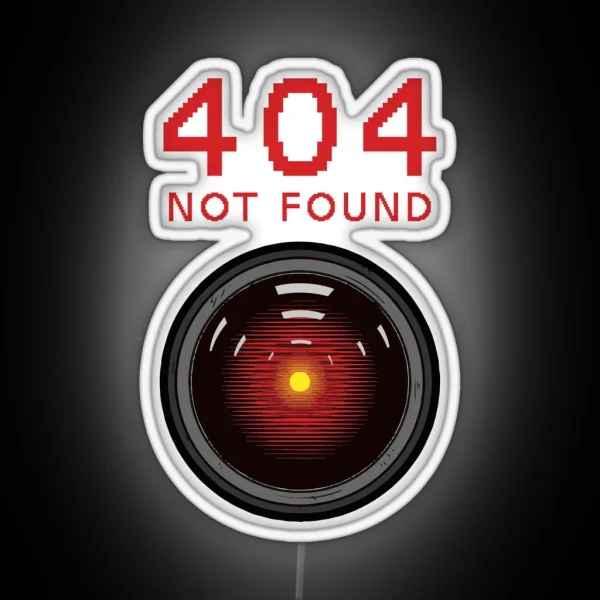 404 Not Found Hal 9000 RGB Neon Sign