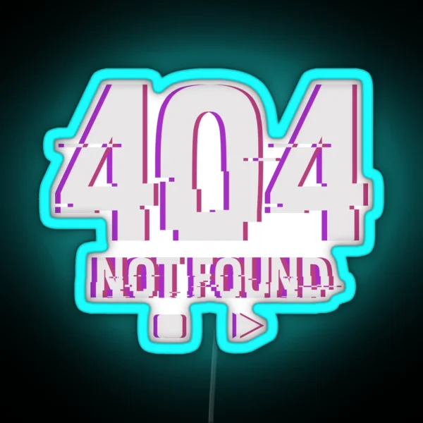 404 Not Found Yami Kawaii Fashion Japanese Internet RGB Neon Sign