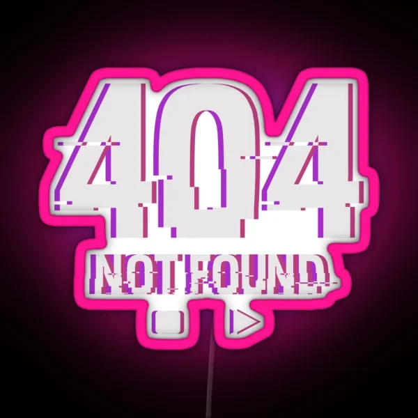 404 Not Found Yami Kawaii Fashion Japanese Internet RGB Neon Sign