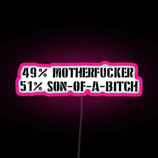 49 Motherf Cker 51 Son Of A B Tch RGB Neon Sign