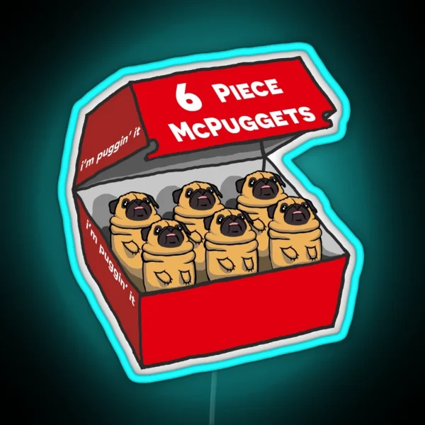 6 Piece Mcpuggets I M Puggin It RGB Neon Sign