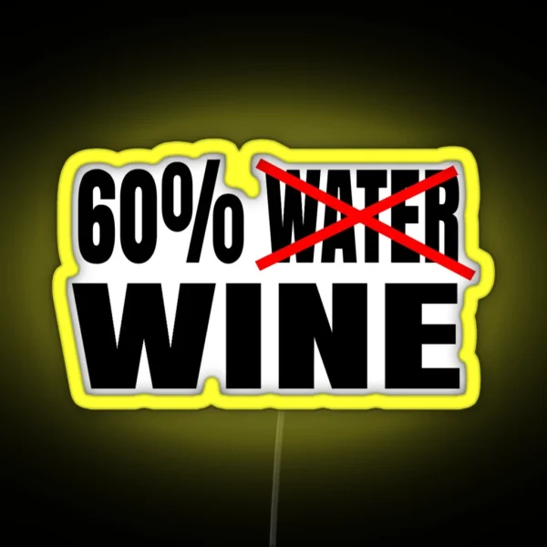 60 Wine Funny Gift For Wine Drinker RGB Neon Sign