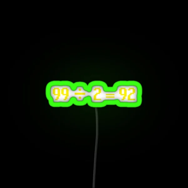 99 Divided RGB Neon Sign