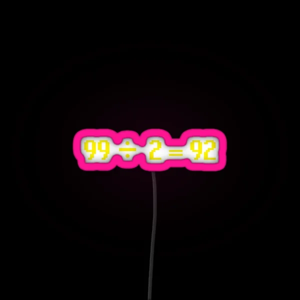 99 Divided RGB Neon Sign