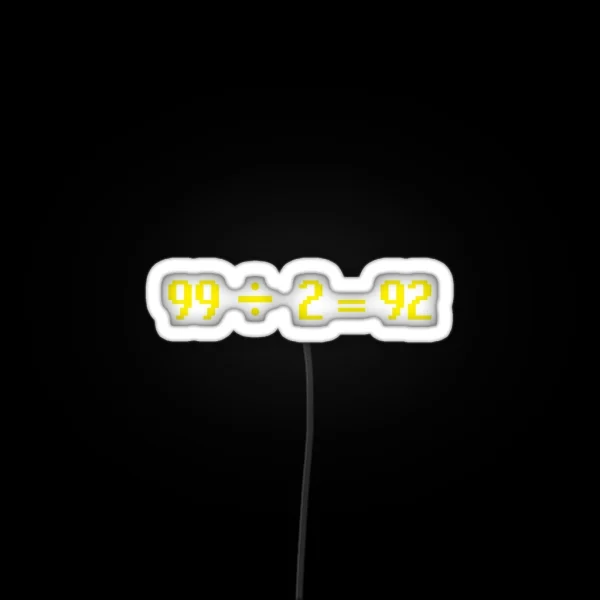 99 Divided RGB Neon Sign