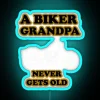 A Biker Grandpa Never Gets Old RGB Neon Sign - Image 3