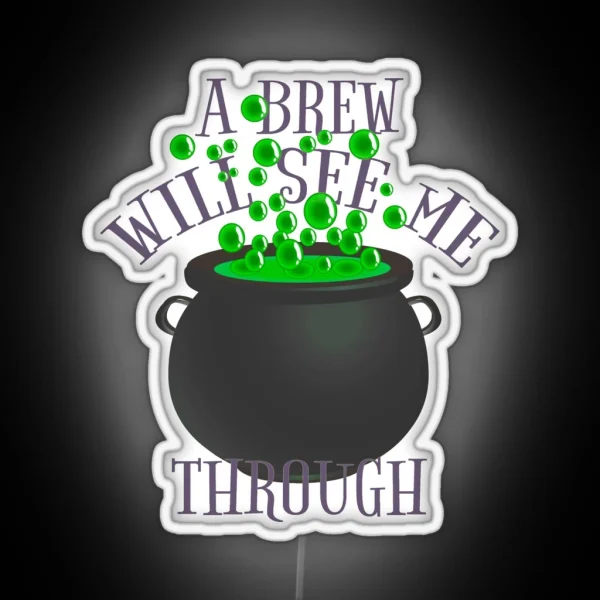 A Brew Will See Me Through Great Drinking Design For Halloween RGB Neon Sign