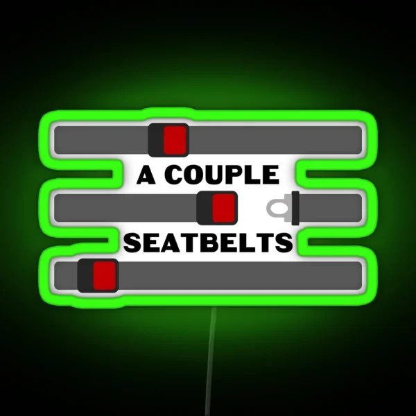 A Couple Seatbelts RGB Neon Sign