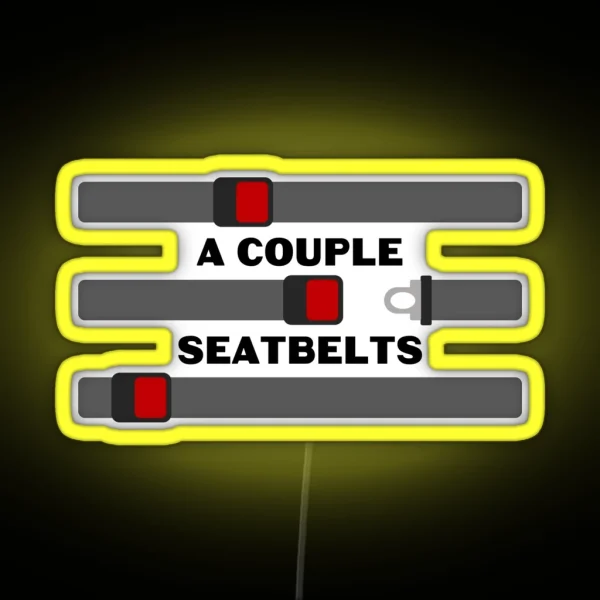 A Couple Seatbelts RGB Neon Sign