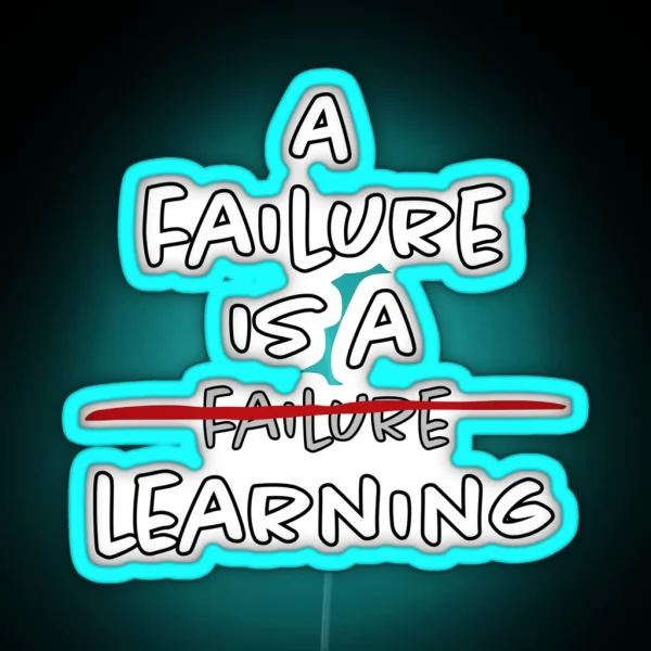 A Failure Is A Learning RGB Neon Sign