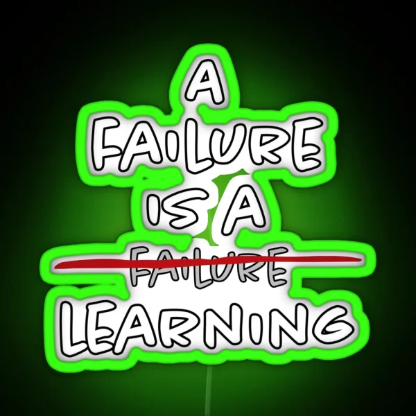 A Failure Is A Learning RGB Neon Sign