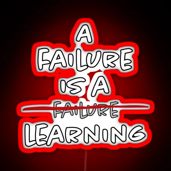 A Failure Is A Learning RGB Neon Sign