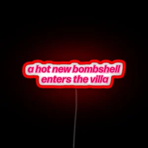 A Hot New Bombshell Enters The Villa RGB Neon Sign