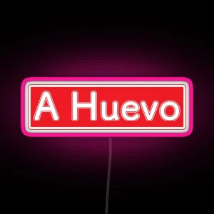 A Huevo Funny Mexican Latino Design RGB Neon Sign