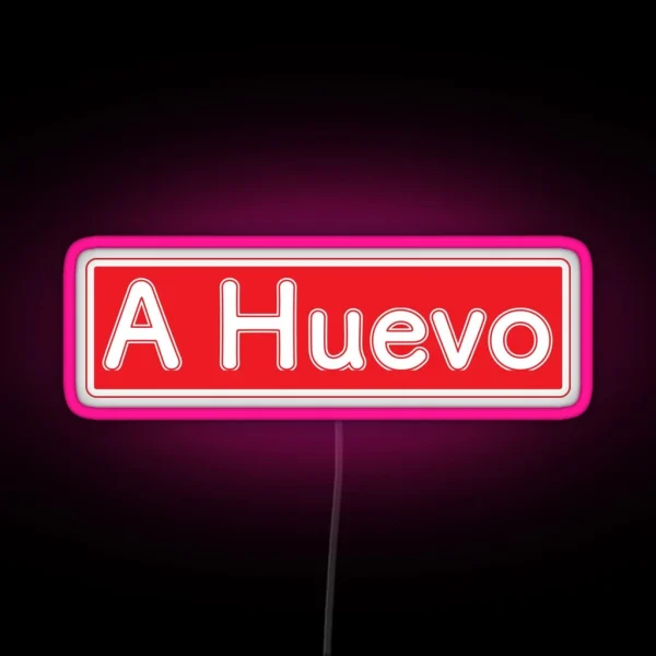 A Huevo Funny Mexican Latino Design RGB Neon Sign