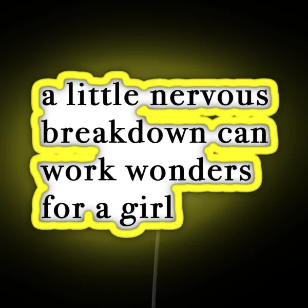 A Little Nervous Breakdown Can Work Wonders For A Girl Black RGB Neon Sign