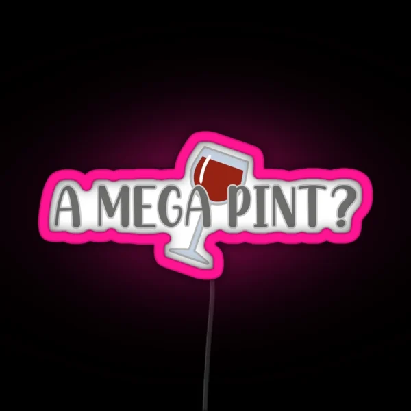 A Mega Pint White Black BG RGB Neon Sign