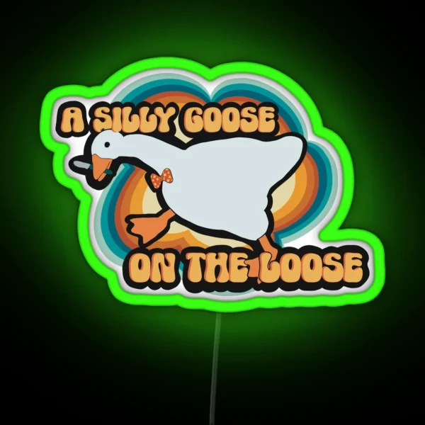 A Silly Goose On The Loose RGB Neon Sign